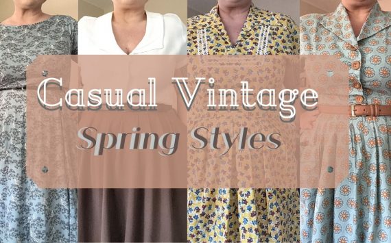 Casual Vintage ~ Spring Styles