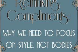 Rethinking Compliments: Why We Need to Focus on Style, Not Bodies
